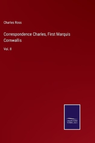 Cover of Correspondence Charles, First Marquis Cornwallis