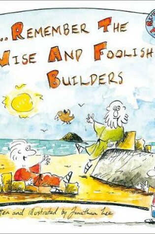 Cover of Remember the Wise and Foolish Builders