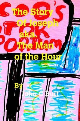 Book cover for The Story Of Joseph aka. The Man of the Hour