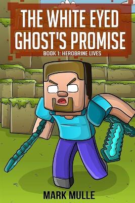 Book cover for The White Eyed Ghost's Promise (Book 1)