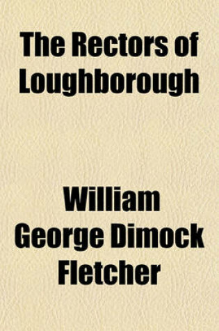 Cover of The Rectors of Loughborough