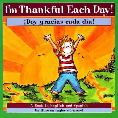 Book cover for I'm Thankful Each Day! / Doy Gracias Cada Dia!