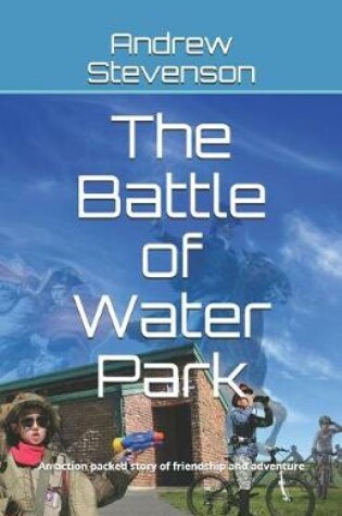 Cover of The Battle of Water Park