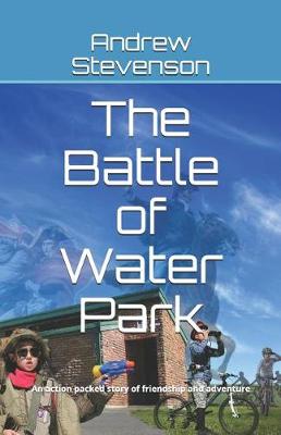 Book cover for The Battle of Water Park