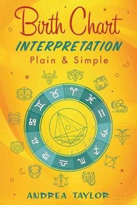Book cover for Birth Chart Interpretation Plain & Simple