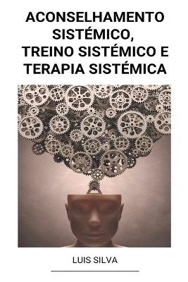 Book cover for Aconselhamento Sistémico, Treino Sistémico e Terapia sistémica