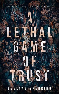 Cover of A Lethal Game of Trust