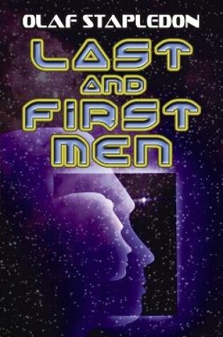 Cover of Last and First Men