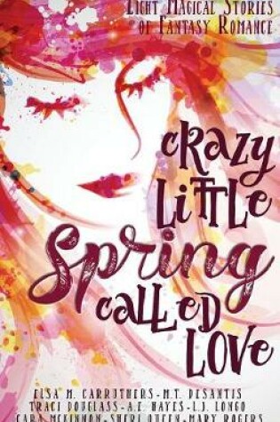 Cover of Crazy Little Spring Called Love