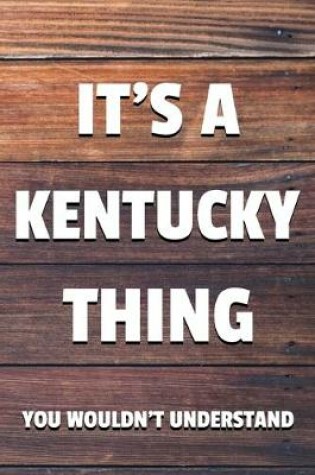 Cover of It's a Kentucky Thing You Wouldn't Understand