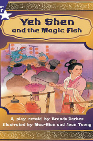 Cover of Rigby Star Shared Year 2 Fict: Yeh Shen and the Magic Fish Shared Reading Pk Framework Ed