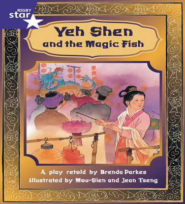 Book cover for Rigby Star Shared Year 2 Fict: Yeh Shen and the Magic Fish Shared Reading Pk Framework Ed