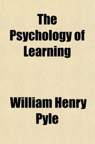 Cover of The Psychology of Learning; An Advance Text in Educational Psychology