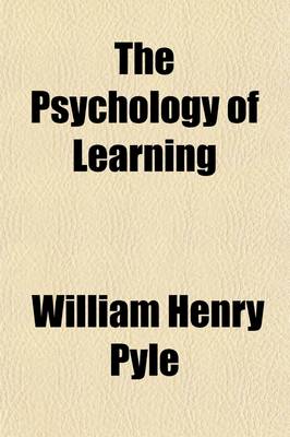 Book cover for The Psychology of Learning; An Advance Text in Educational Psychology