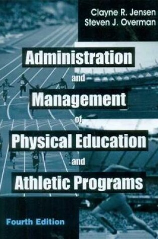 Cover of Administration and Management of Physical Education and Athletic Programs