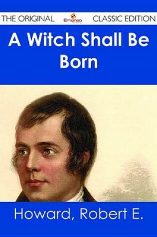 Cover of A Witch Shall Be Born - The Original Classic Edition