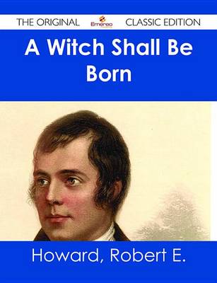 Book cover for A Witch Shall Be Born - The Original Classic Edition