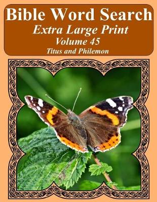 Book cover for Bible Word Search Extra Large Print Volume 45