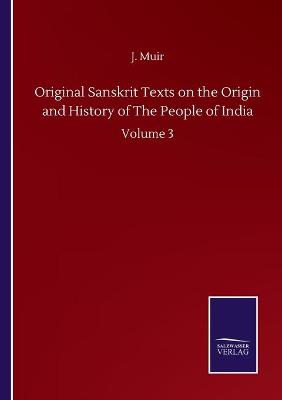 Book cover for Original Sanskrit Texts on the Origin and History of The People of India