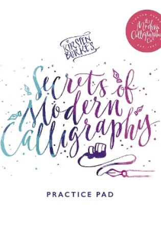 Cover of Kirsten Burke's Secrets of Modern Calligraphy Practice Pad