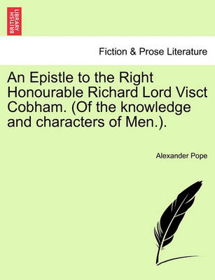 Book cover for An Epistle to the Right Honourable Richard Lord Visct Cobham. (of the Knowledge and Characters of Men.).