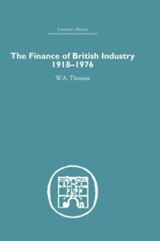 Cover of The Finance of British Industry, 1918-1976