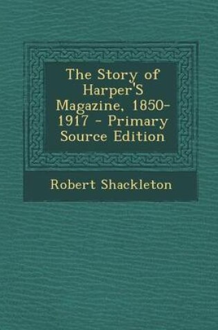 Cover of The Story of Harper's Magazine, 1850-1917