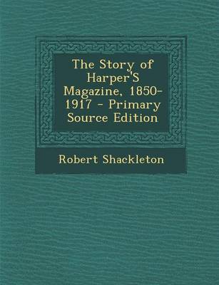 Book cover for The Story of Harper's Magazine, 1850-1917