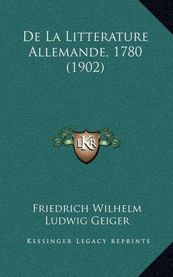 Book cover for de La Litterature Allemande, 1780 (1902)