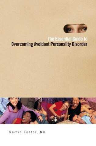 Cover of The Essential Guide to Overcoming Avoidant Personality Disorder