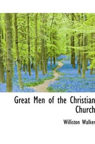 Cover of Great Men of the Christian Church