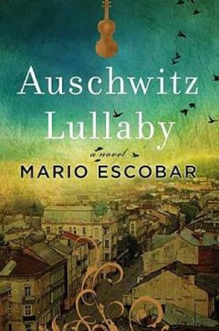 Cover of Auschwitz Lullaby