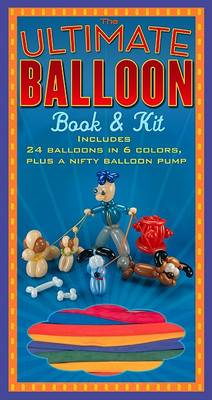 Book cover for The Ultimate Balloon Book and Kit