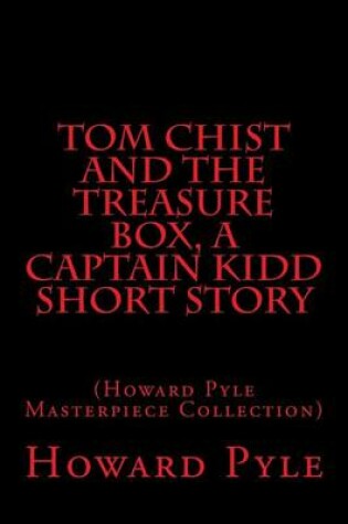 Cover of Tom Chist and the Treasure Box, a Captain Kidd Short Story