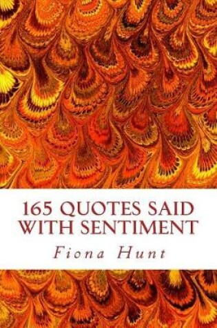 Cover of 165 Quotes Said With Sentiment