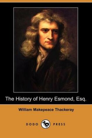 Cover of The History of Henry Esmond, Esq. (Dodo Press)