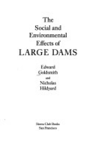 Cover of The Social and Environmental Effects of Large Dams