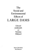 Book cover for The Social and Environmental Effects of Large Dams