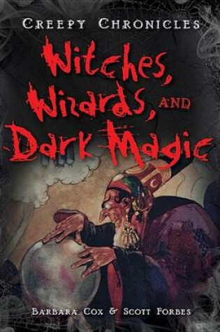 Cover of Witches, Wizards, and Dark Magic