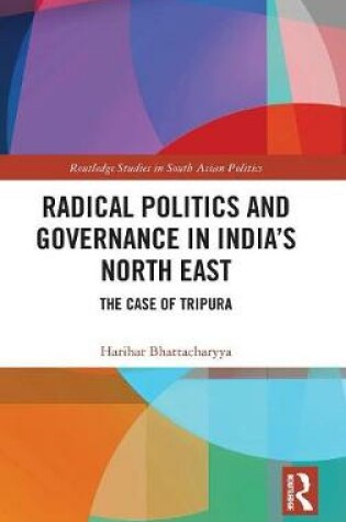 Cover of Radical Politics and Governance in India's North East