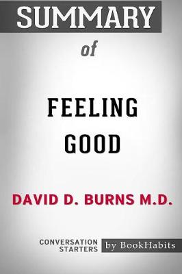 Book cover for Summary of Feeling Good by David D. Burns M.D.