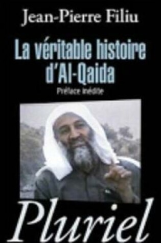 Cover of La veritable histoire d'Al-Qaida