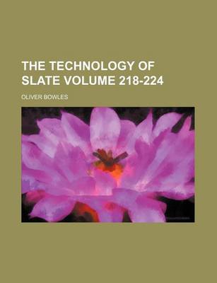 Book cover for The Technology of Slate Volume 218-224