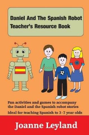 Cover of Daniel and the Spanish Robot Teacher's Resource Book