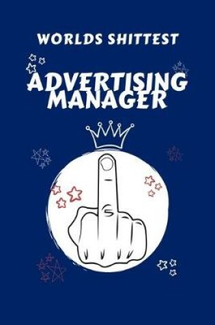 Cover of Worlds Shittest Advertising Manager