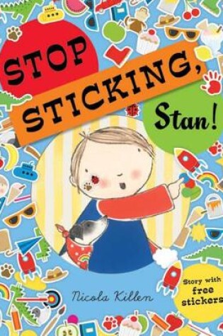 Cover of Stop Sticking, Stan!