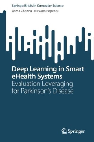 Cover of Deep Learning in Smart eHealth Systems