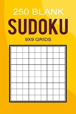 Book cover for 250 Blank Sudoku 9x9 Grids
