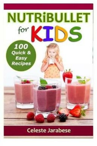 Cover of NUTRiBULLET for KIDS