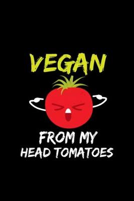 Book cover for Vegan From My Head Tomatoes